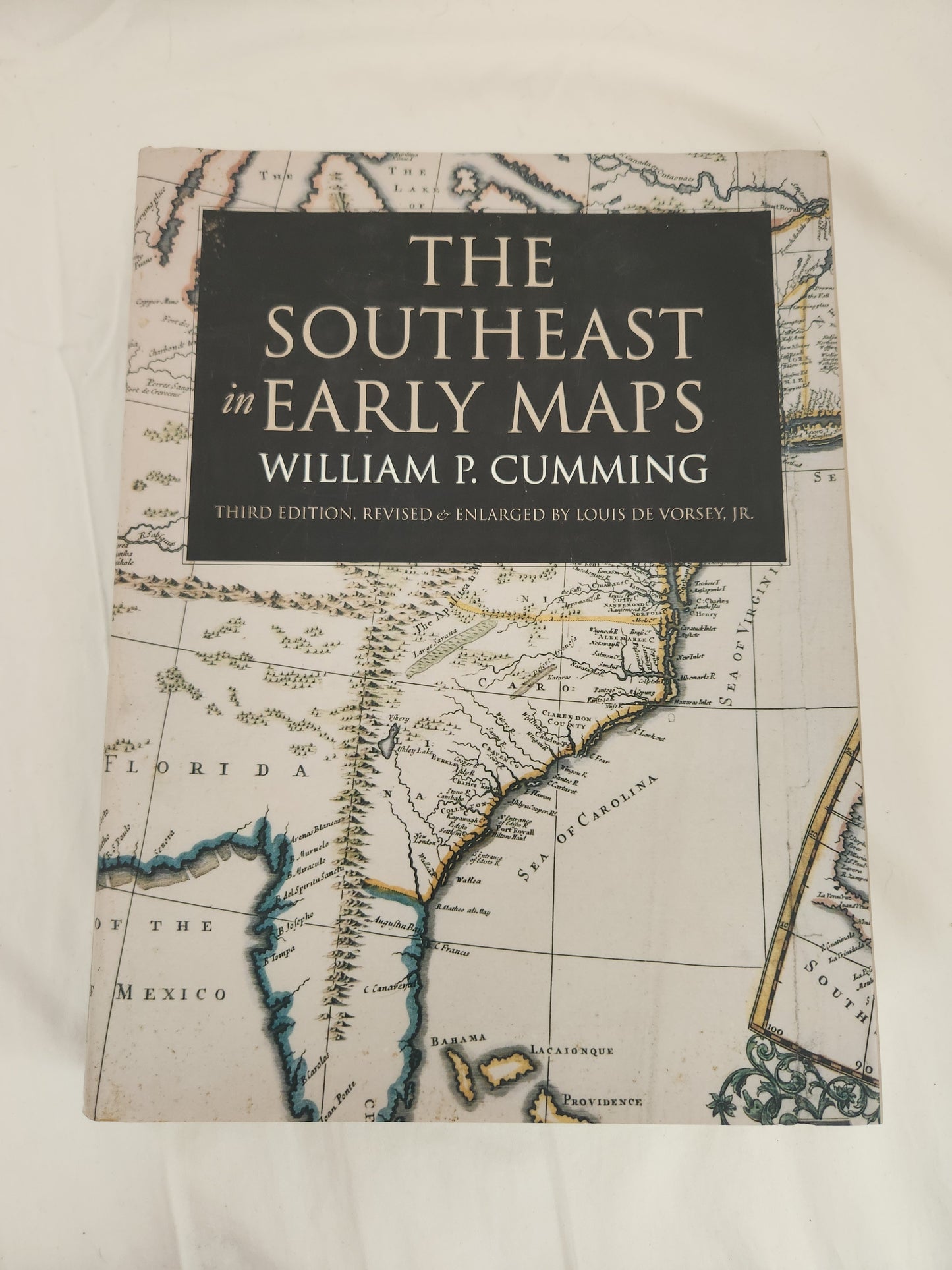 The Southeast In Early Maps by William P. Cumming 3rd Edition (1998)