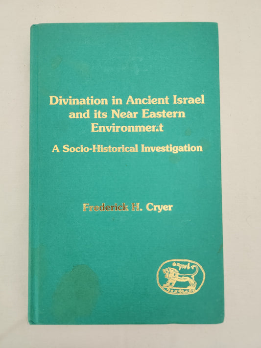RARE - Divination in Ancient Israel and Its Near Eastern Environment: A Socio-Historical Investigation
