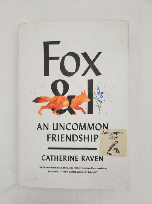 Fox and I: An Uncommon Friendship by Catherine Raven - HC/VG (Autographed Copy)