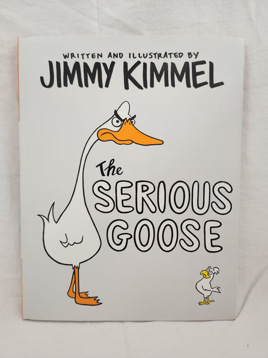 Jimmy Kimmel The Serious Goose - Signed Hardcover