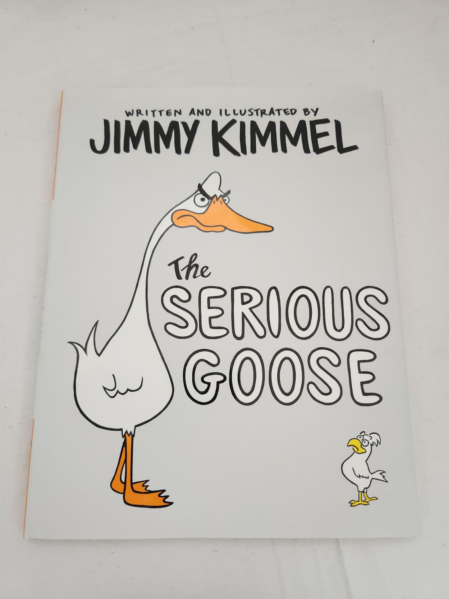 Jimmy Kimmel The Serious Goose - Signed Hardcover