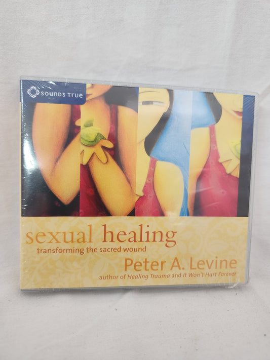 Sexual Healing: Transforming the Sacred Wound by Peter A. Levine Audio CD