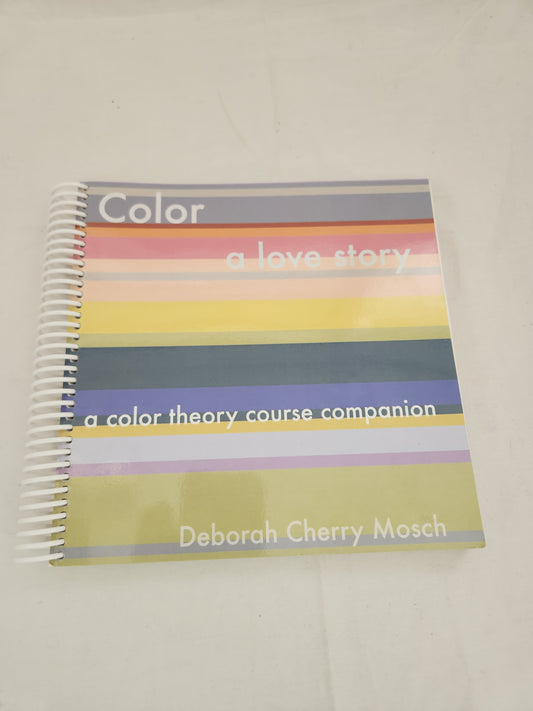 RARE - Color a love story: a color theory course companion by Deborah Cherry Mosch