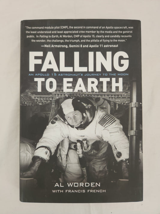 Falling to Earth : An Apollo 15 Astronaut's Journey to the Moon by Al Worden (Inscribed by Al Worden)