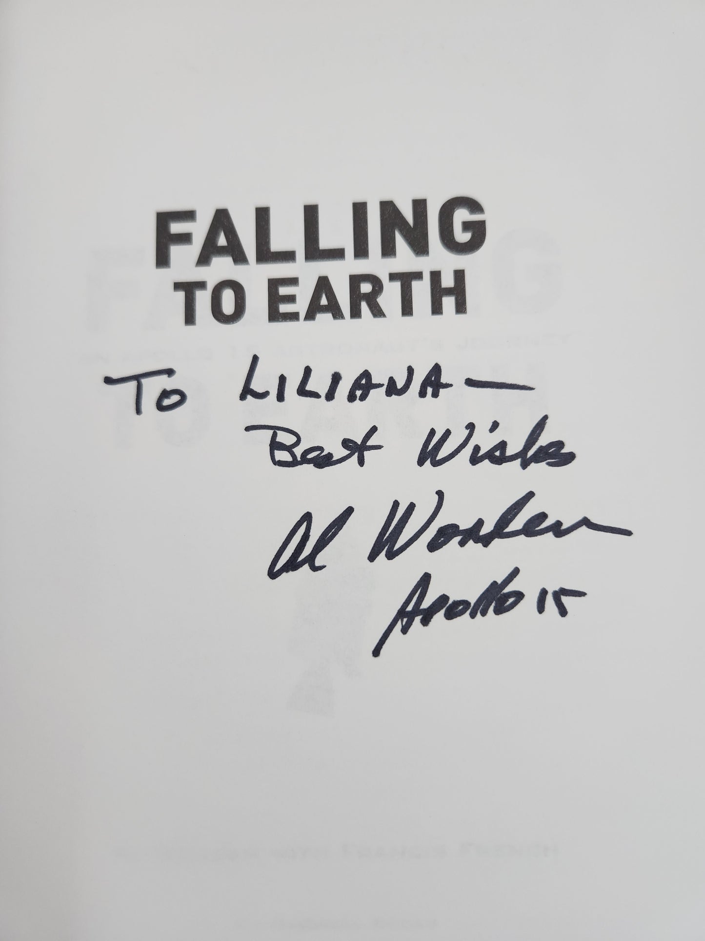 Falling to Earth : An Apollo 15 Astronaut's Journey to the Moon by Al Worden (Inscribed by Al Worden)