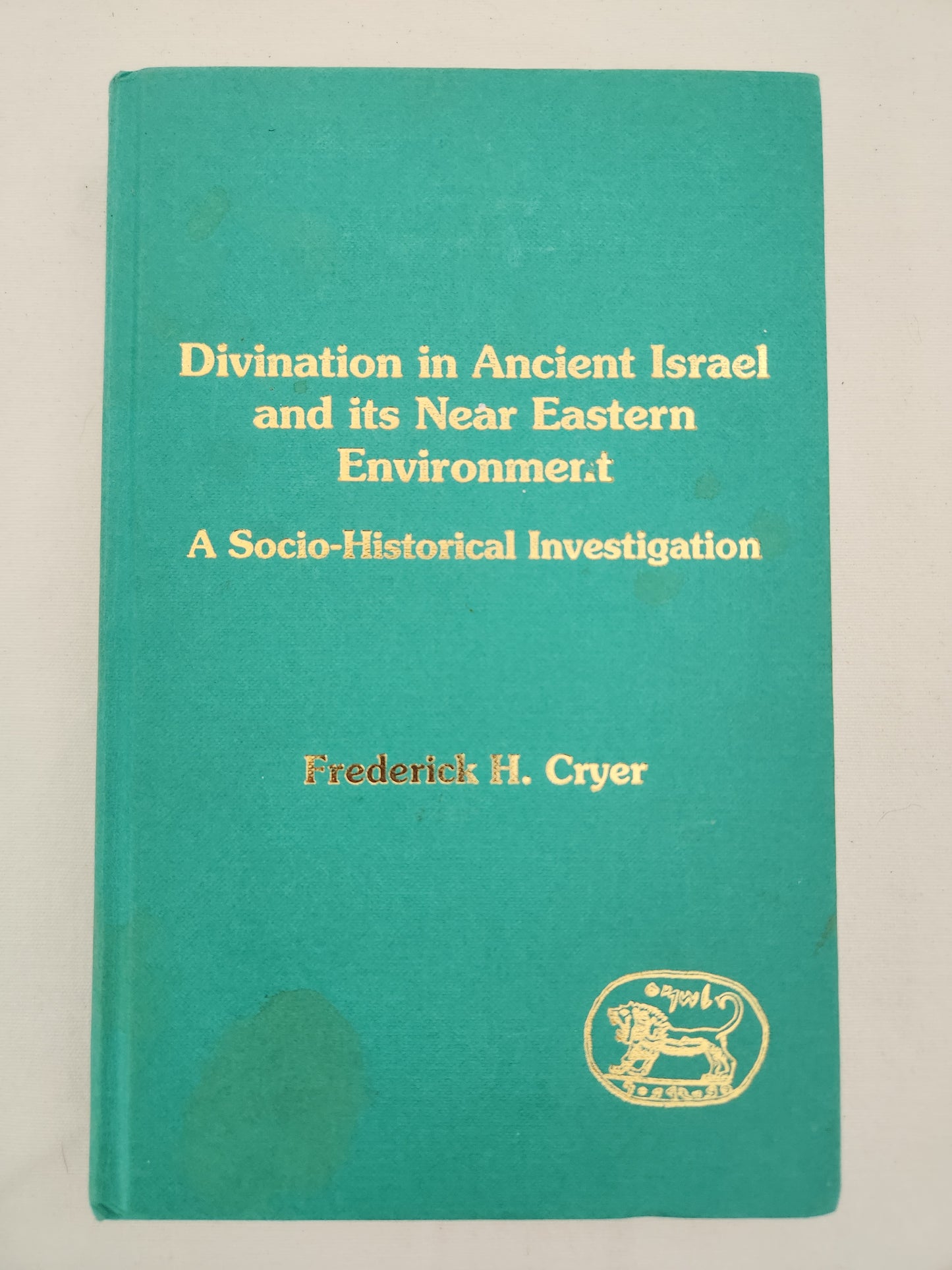 RARE - Divination in Ancient Israel and Its Near Eastern Environment: A Socio-Historical Investigation