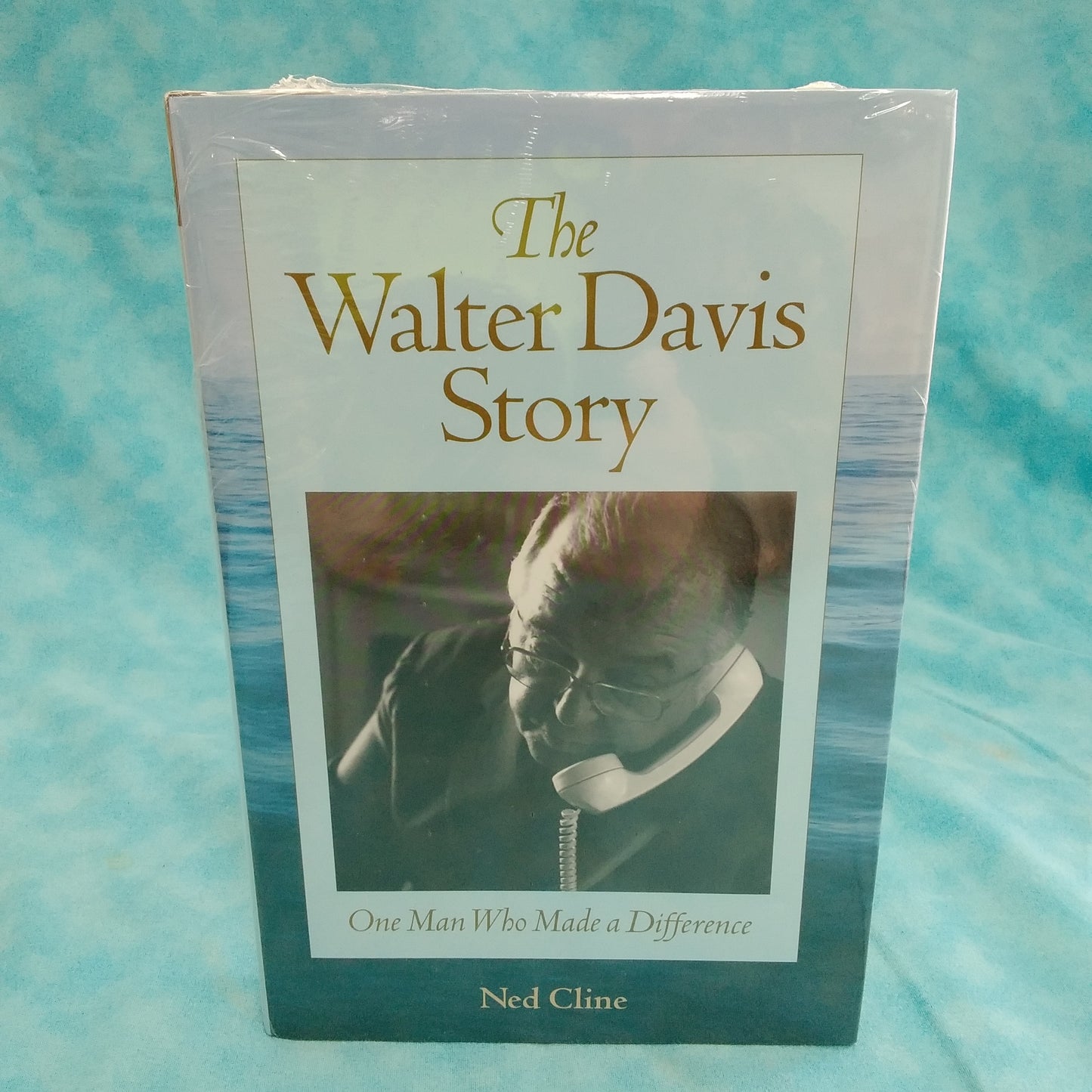 NEW - The Walter Davis Story: One Man Who Made a Difference by Cline, Ned
